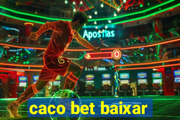 caco bet baixar